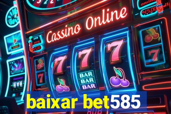 baixar bet585